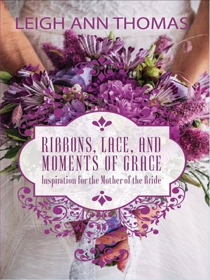 Ribbons, Lace and Moments of Grace - ebook